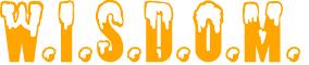 W.I.S.D.O.M.